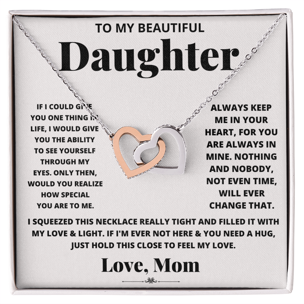 To my beautiful daughter, just hold this to feel my love